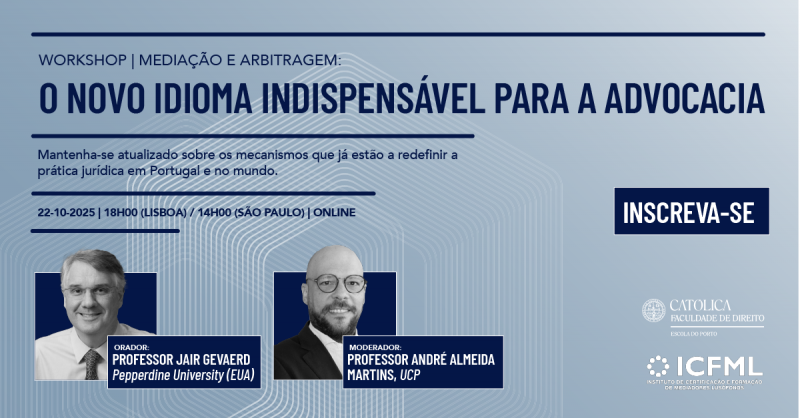 A APA anuncia o workshop “Mediação e Arbitragem: O Novo Idioma Indispensável para a Advocacia”